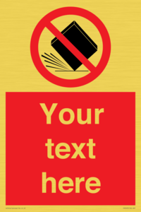 Custom Do Not Drop Sign